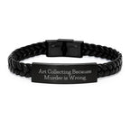 Art Collecting Gifts for Men, Funny Interlaced Leather Bracelet, Gifts from Friends for Graduation, Art Collecting Because Murder Is Wrong Quote