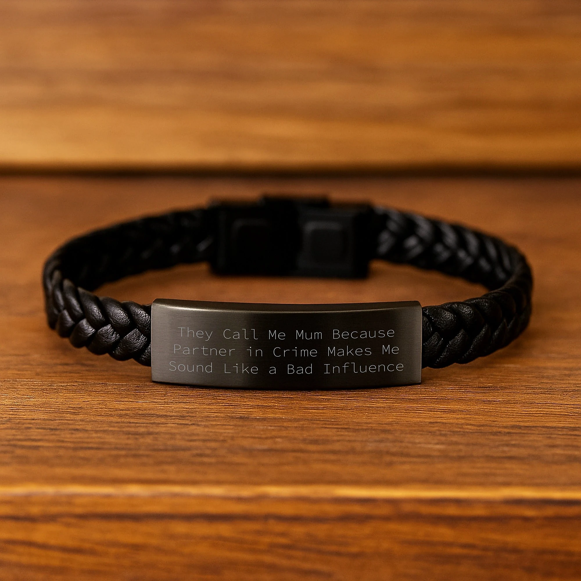 Funny Mum Gifts, Interlaced Leather Bracelet, 'They Call Me Mum Because Partner In Crime Makes Me Sound Like A Bad Influence', Graduation Unique Gifts from Mum to Family