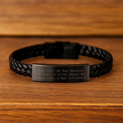 Funny Mum Gifts, Interlaced Leather Bracelet, 'They Call Me Mum Because Partner In Crime Makes Me Sound Like A Bad Influence', Graduation Unique Gifts from Mum to Family - Image 2
