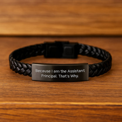 Funny Assistant Principal Gifts, Interlaced Leather Bracelet, Because I Am The Assistant Principal. That's Why., Gifts from Men, Gifts for Assistant Principal, Graduation Unique Tokens - Image 2