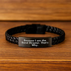 Funny Band Director Gifts Interlaced Leather Bracelet for Him - Gifts from Men to Band Director Friends - Because I Am The Band Director. That's Why. Christmas Unique Gifts