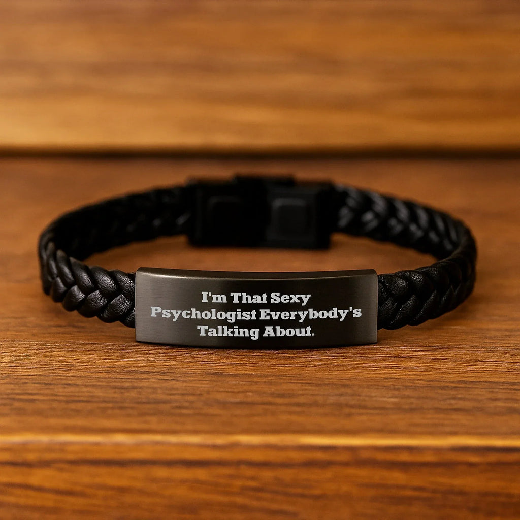 Funny Gifts from Men to Psychologist Friends with Interlaced Leather Bracelet, Sexy Quote, Christmas Unique Presents