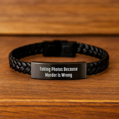 Funny Taking Photos Gifts for Men from Friends - Interlaced Leather Bracelet for Graduation with Quote 'Taking Photos Because Murder Is Wrong' - Image 2