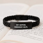Funny Embroidery Quote Interlaced Leather Braclet, Gifts for Men, Women, Friends, Coworkers, Family - Shit Happens. Embroidery Helps. for Graduation