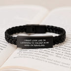 Traveling Inspirational Funny Quote Gifts from Men to Friends on Valentine's Unique Interlaced Leather Bracelet - I Might Look Like I'm Listening To You But In My Head I'm Traveling.