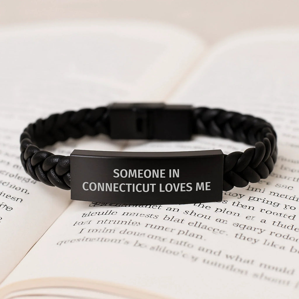 Connecticut Gifts for Men - Interlaced Leather Bracelet with Funny Quote Someone In Connecticut Loves Me - Valentine's Unique Gifts from Friends to Family