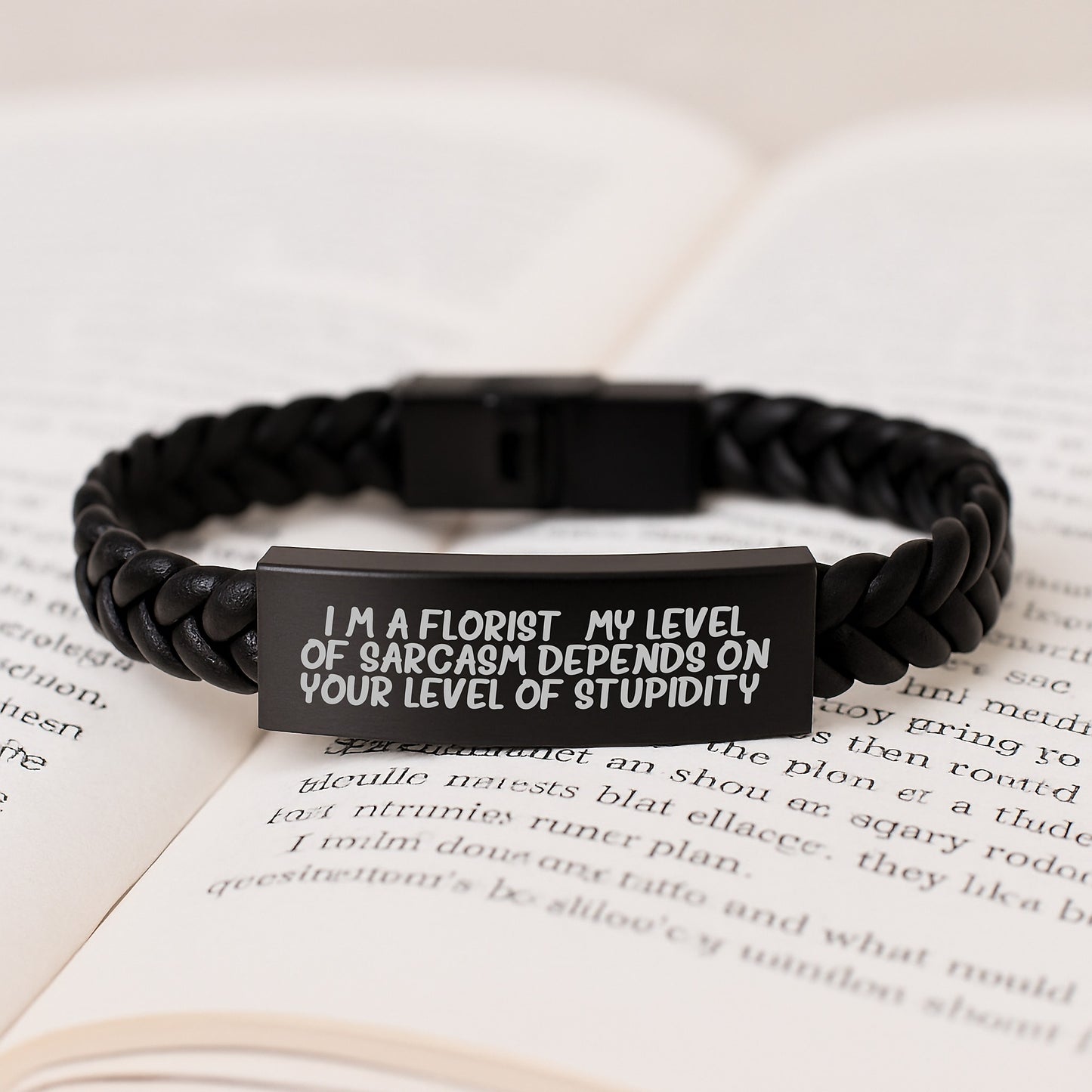 Funny Florist Gifts for Men, Interlaced Leather Bracelet with Engraved Stainless Steel, Gifts from Friends to Florist, 'I'm A Florist. My Level Of Sarcasm Depends On Your Level Of Stupidity.' - Image 3