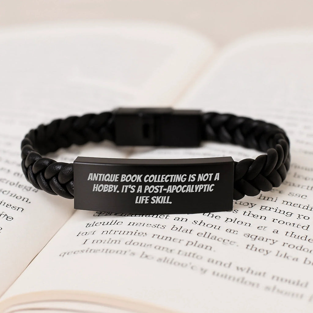 Antique Book Collecting Gifts, Funny Quote, Interlaced Leather Graduation Gifts from Friends, Antique Book Collecting Is Not A Hobby. It's A Post-apocalyptic Life Skill. for Women, Unique Accessories