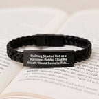 Quilting Gifts for Men - Interlaced Leather Wrap, Graduation Unique Gifts from Friends, Quilting Started Out As A Harmless Hobby, Funny Quilting Quote Leather Strap