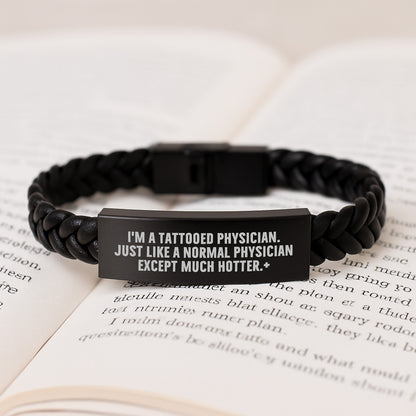 Funny Physician Gifts from Friends, 'I'm A Tattooed Physician. Just Like A Normal Physician Except Much Hotter.' Interlaced Leather Bracelet for Birthday - Image 3