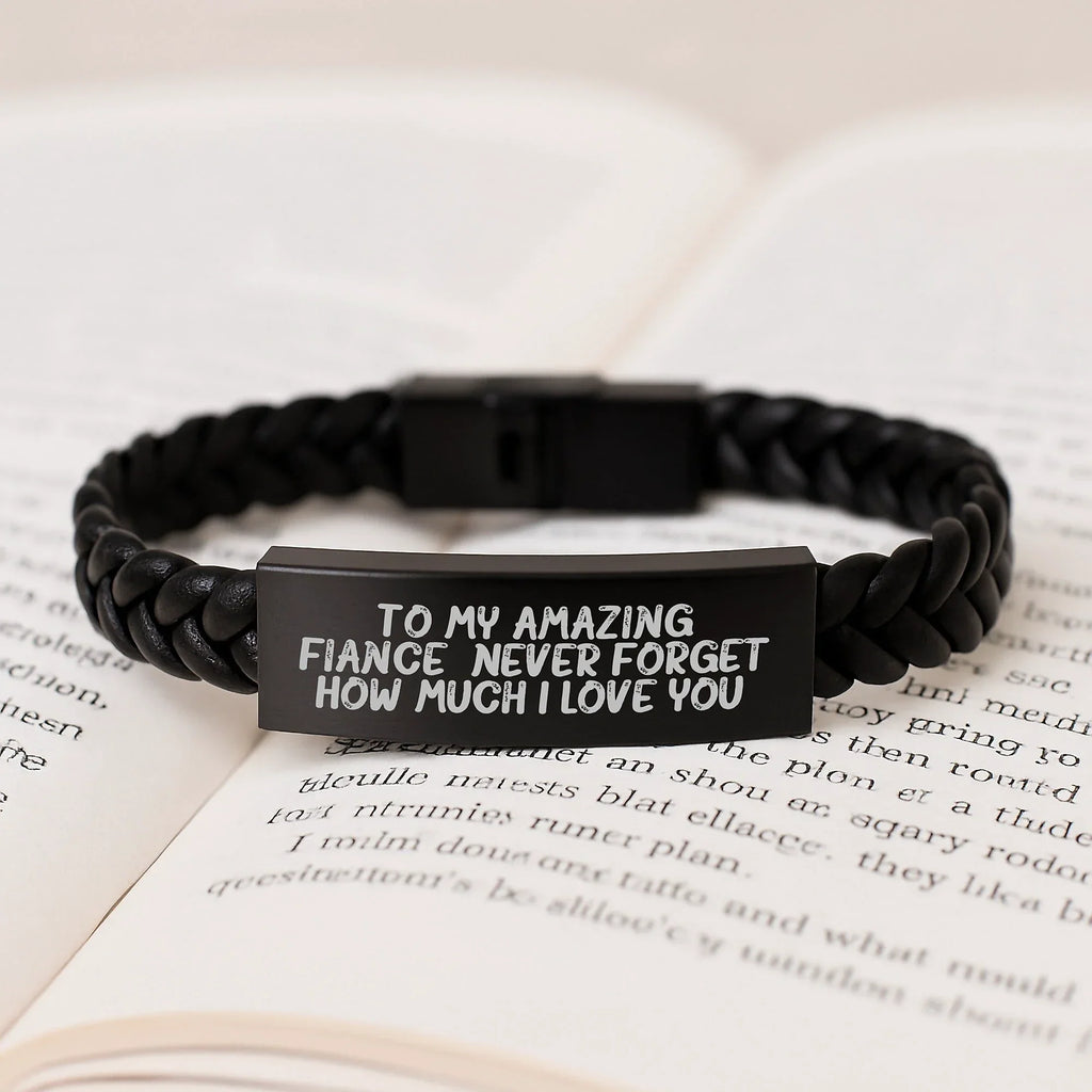 Unique Funny Fiance Gifts for Him or Her - To My Amazing Fiance Never Forget How Much I Love You. Interlaced Leather Bracelet for Men Women Friends Coworkers Family