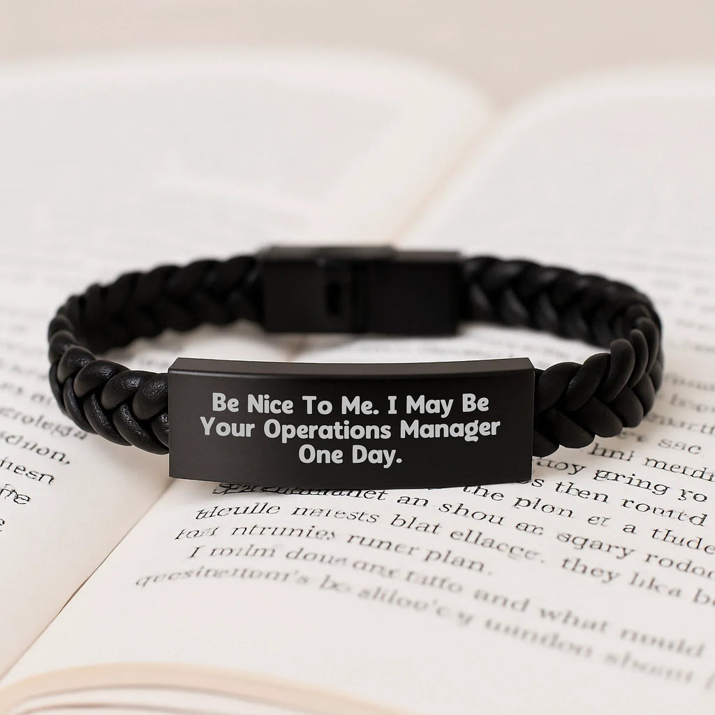 Funny Operations Manager Gifts from Friends - Be Nice To Me. I May Be Your Operations Manager One Day. Interlaced Leather Bracelet for Men and Women Birthday Unique Gifts