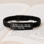 Funny Operations Manager Gifts from Friends - Be Nice To Me. I May Be Your Operations Manager One Day. Interlaced Leather Bracelet for Men and Women Birthday Unique Gifts