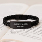 Funny 'Smart Sexy Talented' Magistrate Gifts for Men on Christmas Unique Presents from Friends and Family, Interlaced Leather Bracelet
