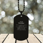 Brother Black Dog Tag Necklace You are braver than you believe, stronger than you seem, Inspirational Birthday, Christmas Gifts