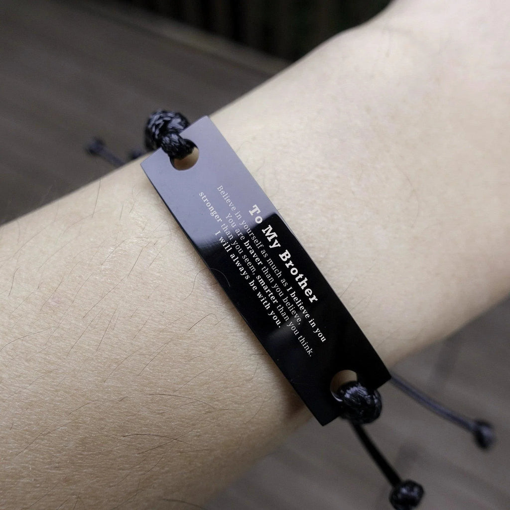 Brother Black Rope Engraved Bracelet You are braver than you believe, stronger than you seem, Inspirational Birthday, Christmas Gifts