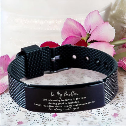 Brother Black Shark Mesh Bracelet, Motivational Birthday Christmas Graduation Gifts Life is learning to dance in the rain, finding good in each day. I'm always with you - Mallard Moon Gift Shop