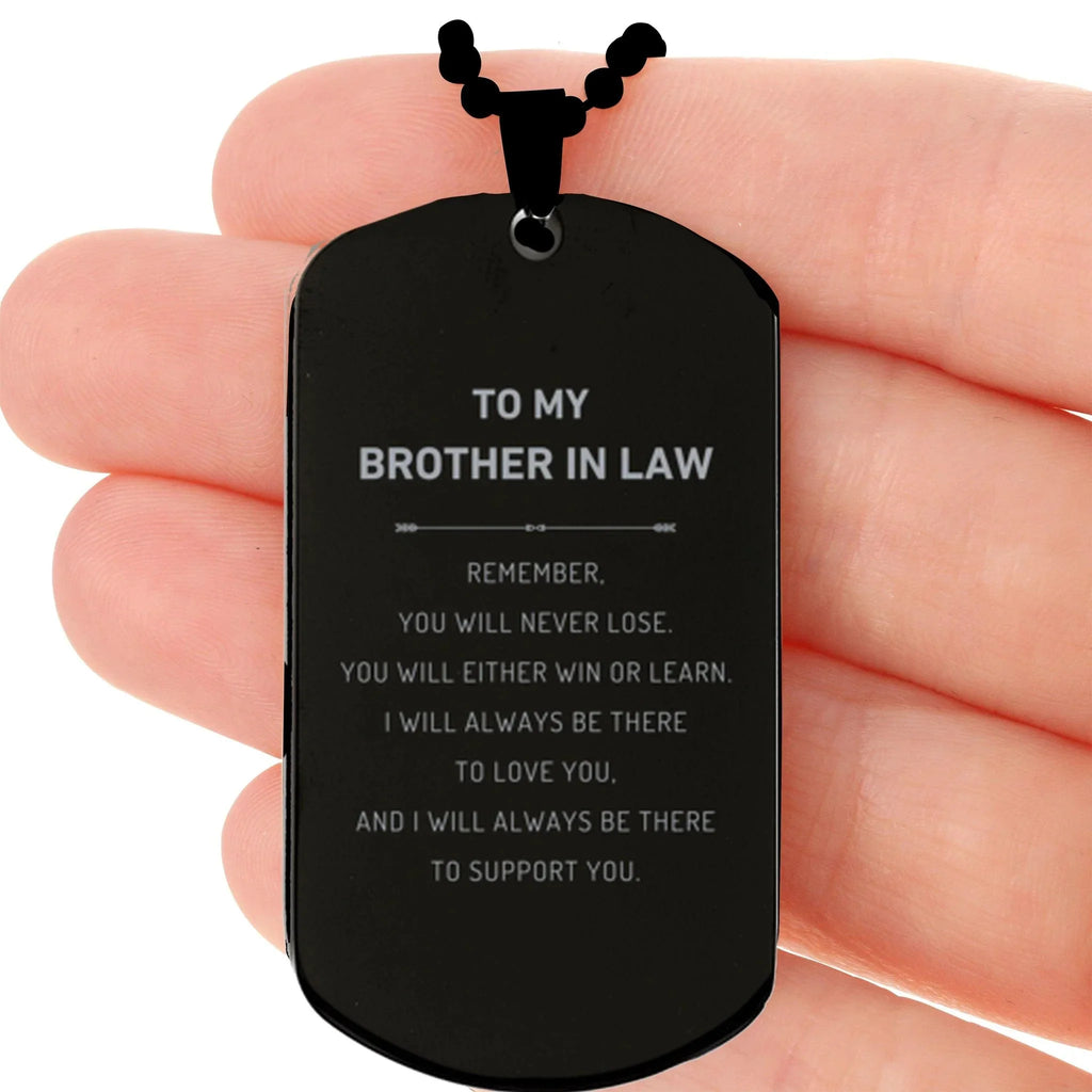 Brother-In-Law Engraved Black Dog Tag Necklace Remember, you will never lose. You will either WIN or LEARN, Birthday Christmas Gifts Ideas