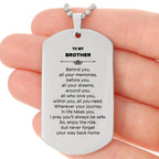 Brother Silver Dog Tag Necklace Birthday Christmas Unique Gifts Behind you, all your memories, before you, all your dreams