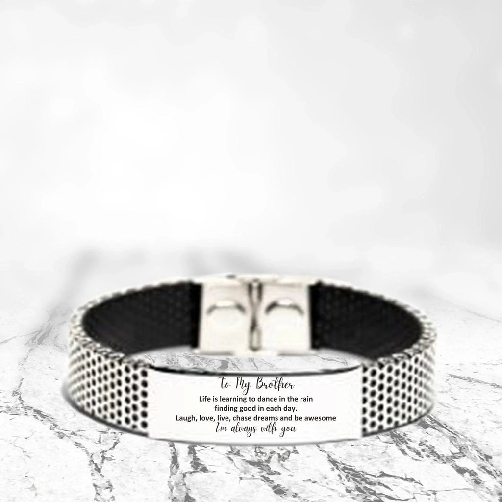 Brother Stainless Steel Bracelet, Motivational Birthday Christmas Graduation Gifts Life is learning to dance in the rain,. I'm always with you