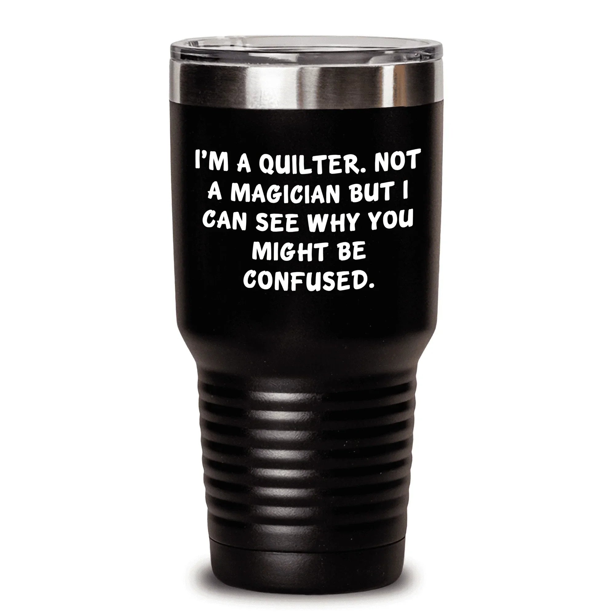 Quilter Gifts for Mother's Day: I'm A Quilter Not A Magician Funny Tumbler for Her, Keeps Drinks Hot Cold, Quilter Humor, Quilter Mom