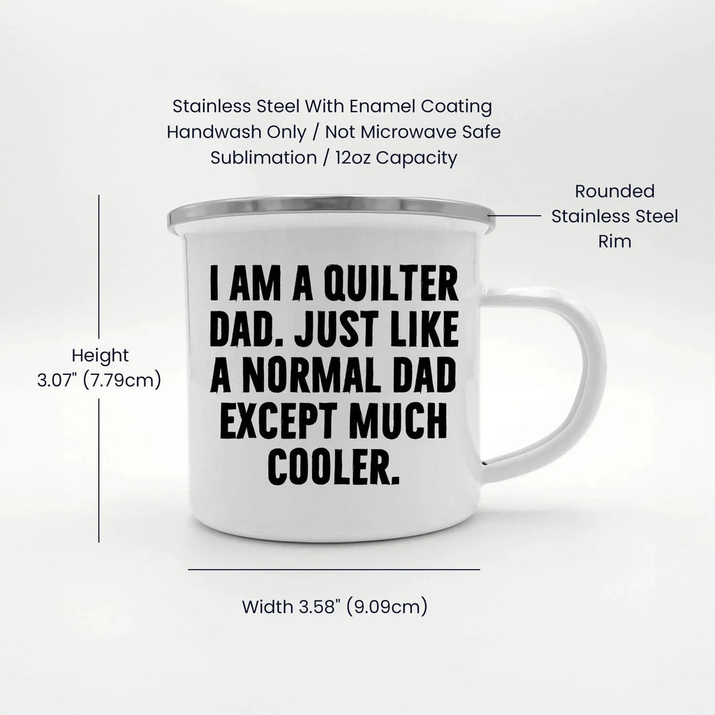 Spring Pet Products Quilter Dad Enamel Camper Mug – Funny Gift for Sewing Dads – “Much Cooler Dad” Quote