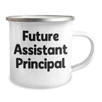 Spring Pet Products Funny Assistant Principal Camping Mug Gifts for Her on Birthday, Quote: Future Assistant Principal