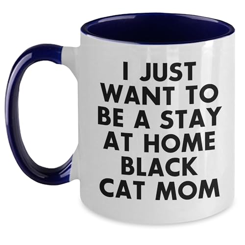 Funny Black Cat Mom Gifts from Friends and Family with I Just Want To Be A Stay At Home Black Cat Mom Quote on Two Tone Coffee Mug for Black Cat Enthusiasts, Christmas Unique Gifts - Mallard Moon Gift Shop