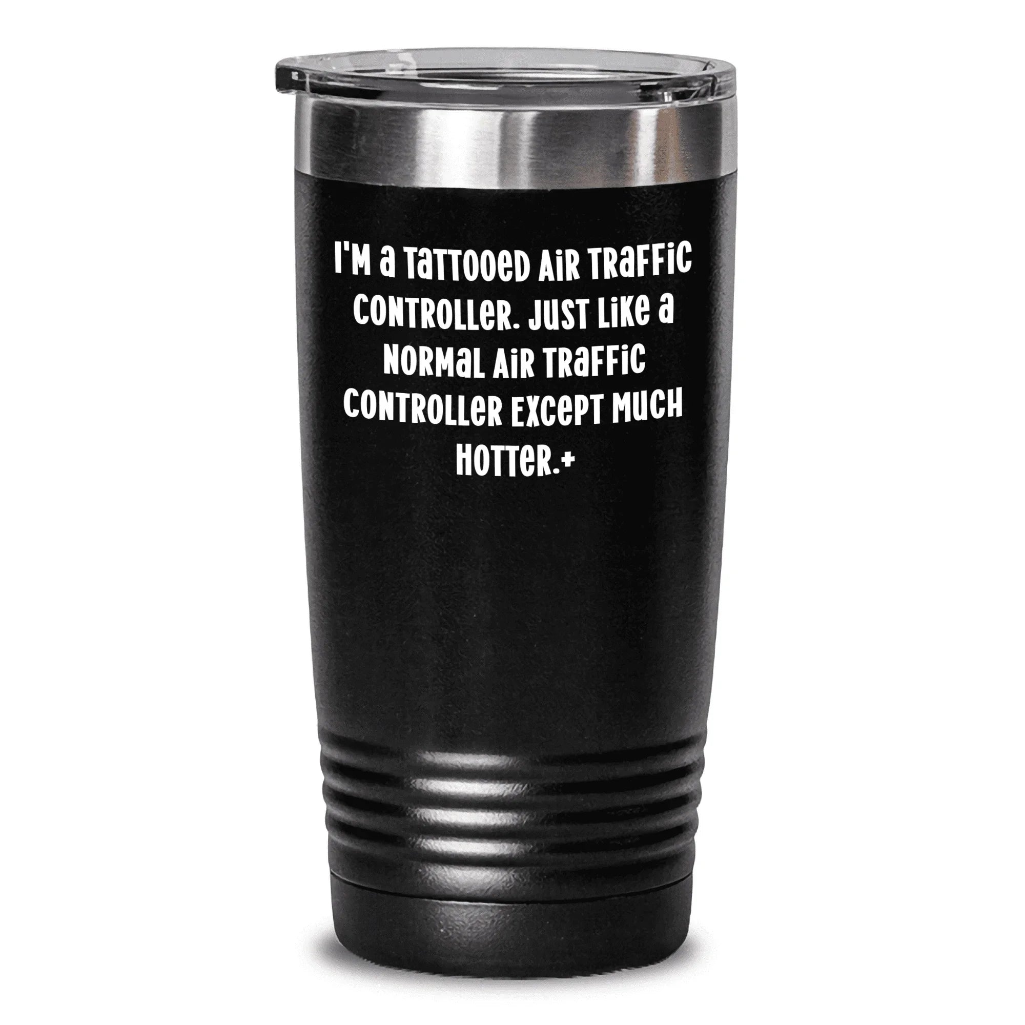 Air Traffic Controller Funny Gifts from Friends, Unique Mother's Day Unique Gifts for Her, Air Traffic Controller Tumbler, 20oz or 30oz Capacity