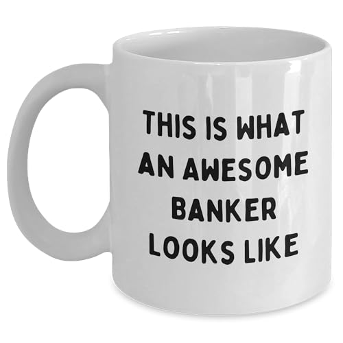 Inspirational Funny This Is What An Awesome Banker Looks Like Gifts for Bankers - Unique Christmas Unique Gifts from Friends to Family - White 11oz or 15oz Ceramic Coffee Mugs - Mallard Moon Gift Shop