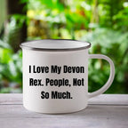 Devon Rex Cat Lovers Camping Mug Gift, Funny Quote - I Love My Devon Rex. People, Not So Much