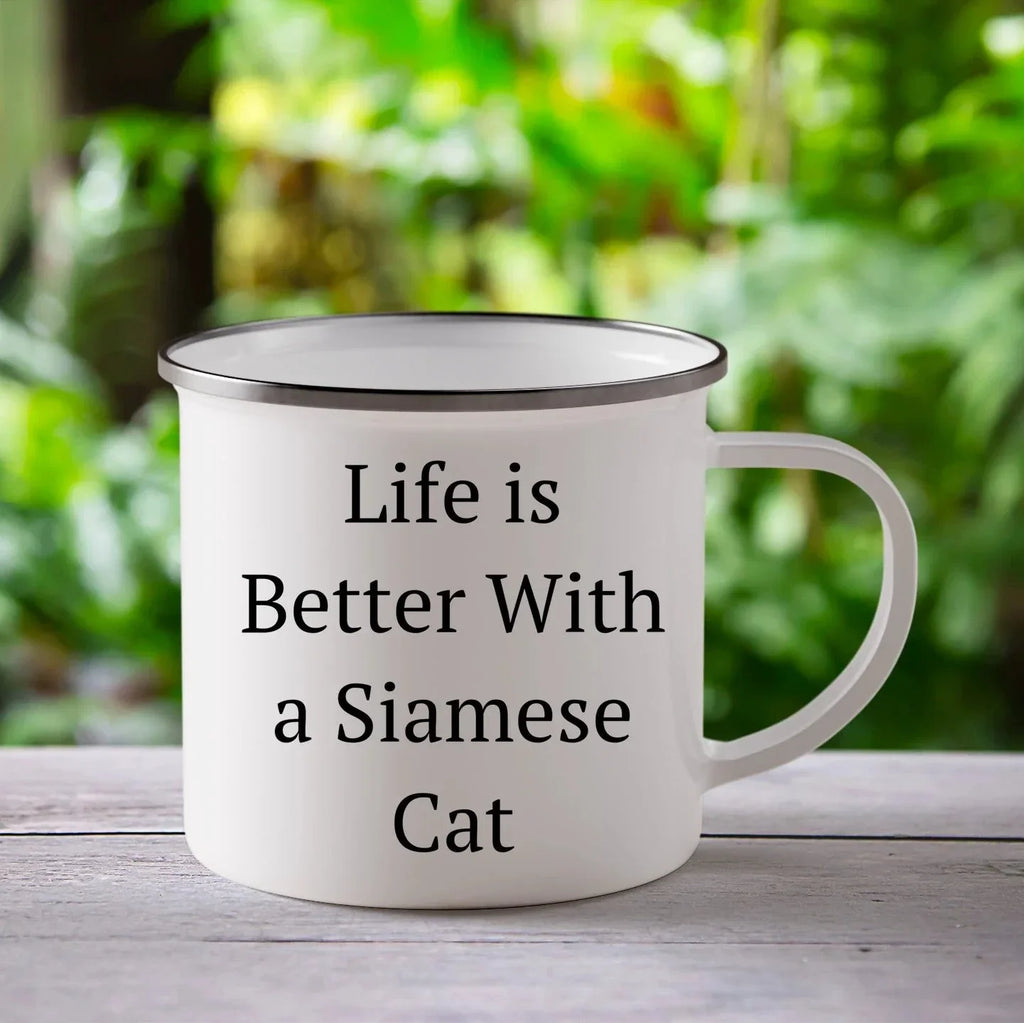Funny Siamese Cat Camping Mugs, Life Is Better With A Siamese Cat Quote, Stainless Steel, Enamel Finish