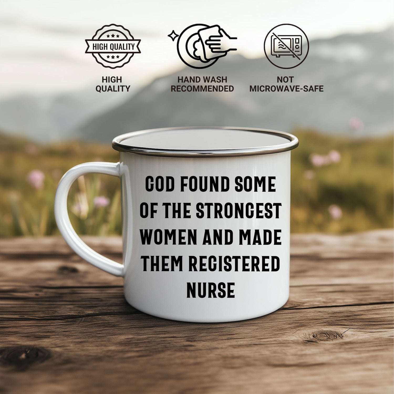 Registered Nurse Camping Mug - 'God Found Some Of The Strongest Women And Made Them Registered Nurse' - Stainless Steel Enamel Mug - Mallard Moon Gift Shop