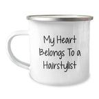 Funny Inspirational Gifts from Friends for Hairstylist Graduation Unique Camping Mug My Heart Belongs To A Hairstylist - Image 1