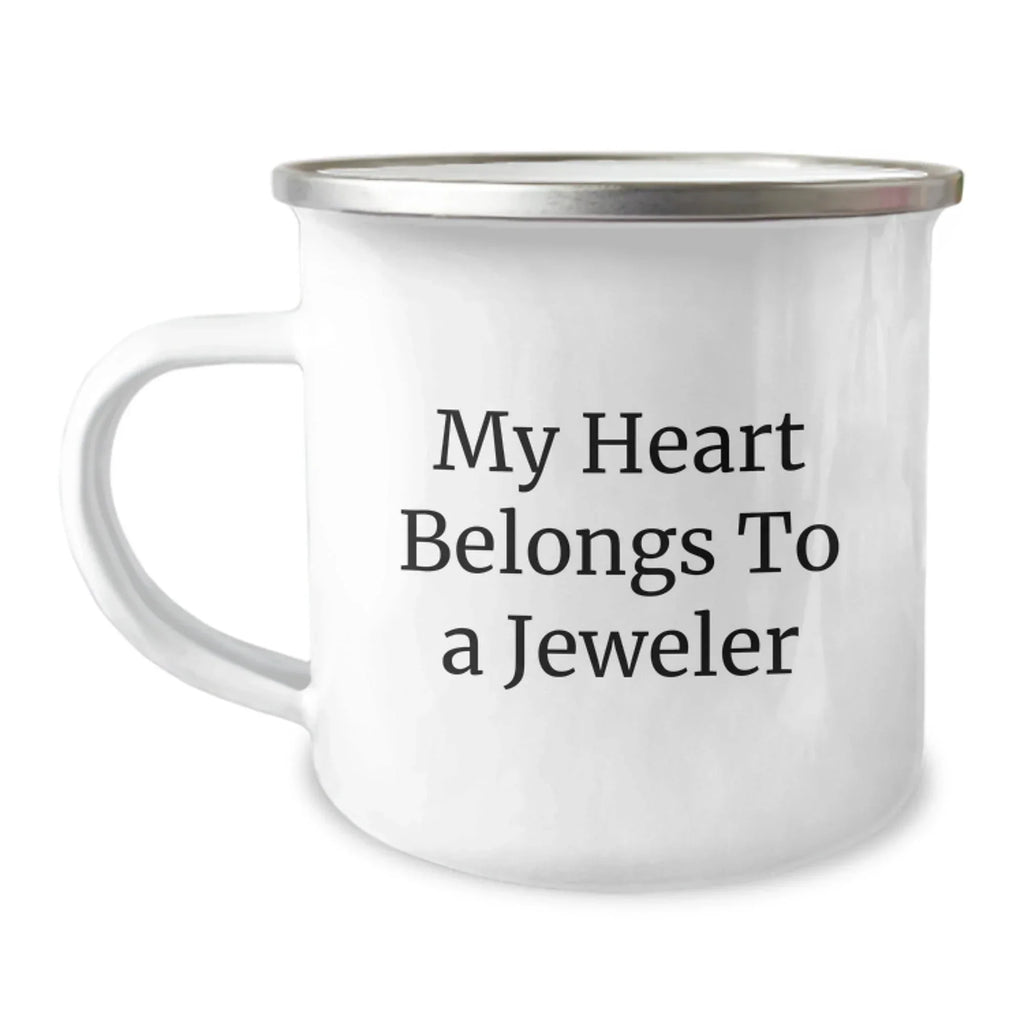 Funny Gifts from Men to Women for Jeweler, Camping Mug with My Heart Belongs To A Jeweler, Unique Christmas Unique Gifts