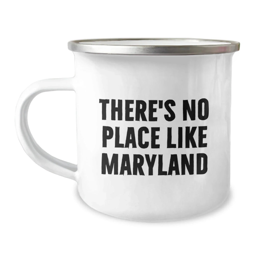 Gifts from Friends and Family for Maryland Camping Lovers, There's No Place Like Maryland Funny Quote, Christmas Unique Gifts