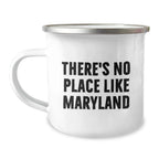 Gifts from Friends and Family for Maryland Camping Lovers, There's No Place Like Maryland Funny Quote, Christmas Unique Gifts