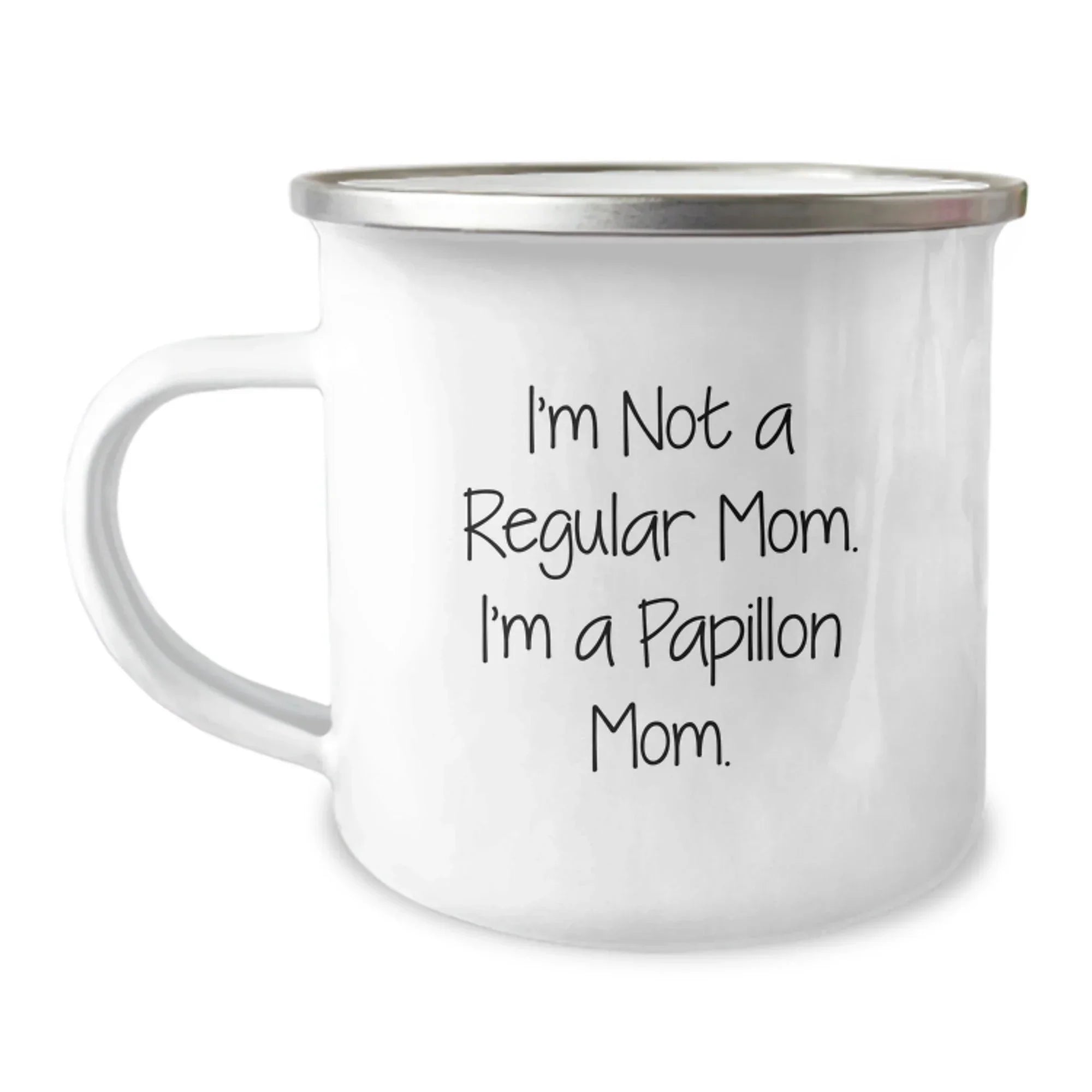 Funny Papillon Dog Lover Gifts from Mom for Christmas Unique Camping Mugs with Inspirational Quote, 'I'm Not A Regular Mom. I'm A Papillon Mom.'