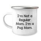 Funny Pug Mom Camping Mug Gift for Pug Dog Lovers, Unique Christmas Memorable Present from Friends to Family