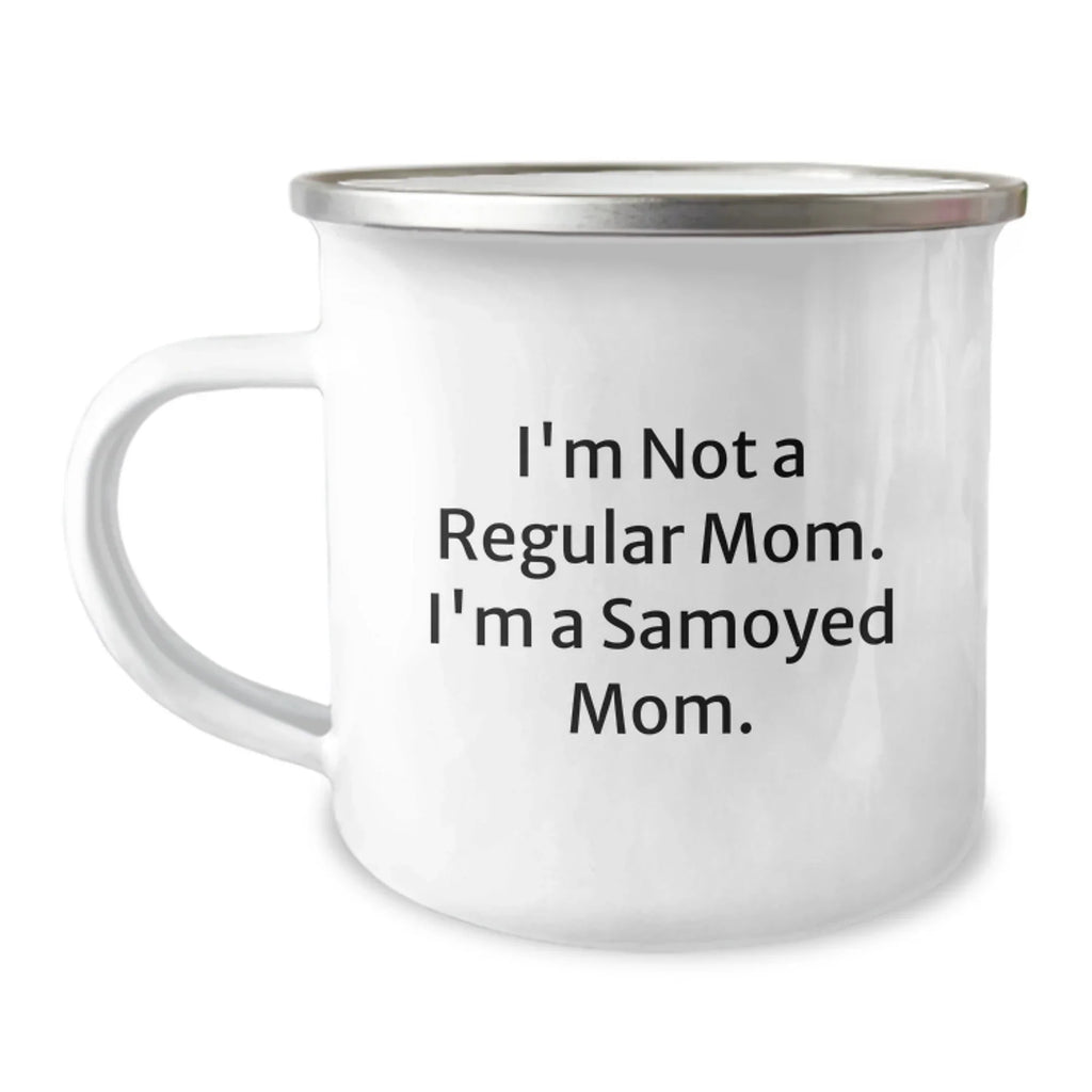 Samoyed Dog Camping Mug Gifts from Men to Women for Christmas Unique Presents - 'I'm Not A Regular Mom. I'm A Samoyed Mom' Funny Inspirational Mom Gifts
