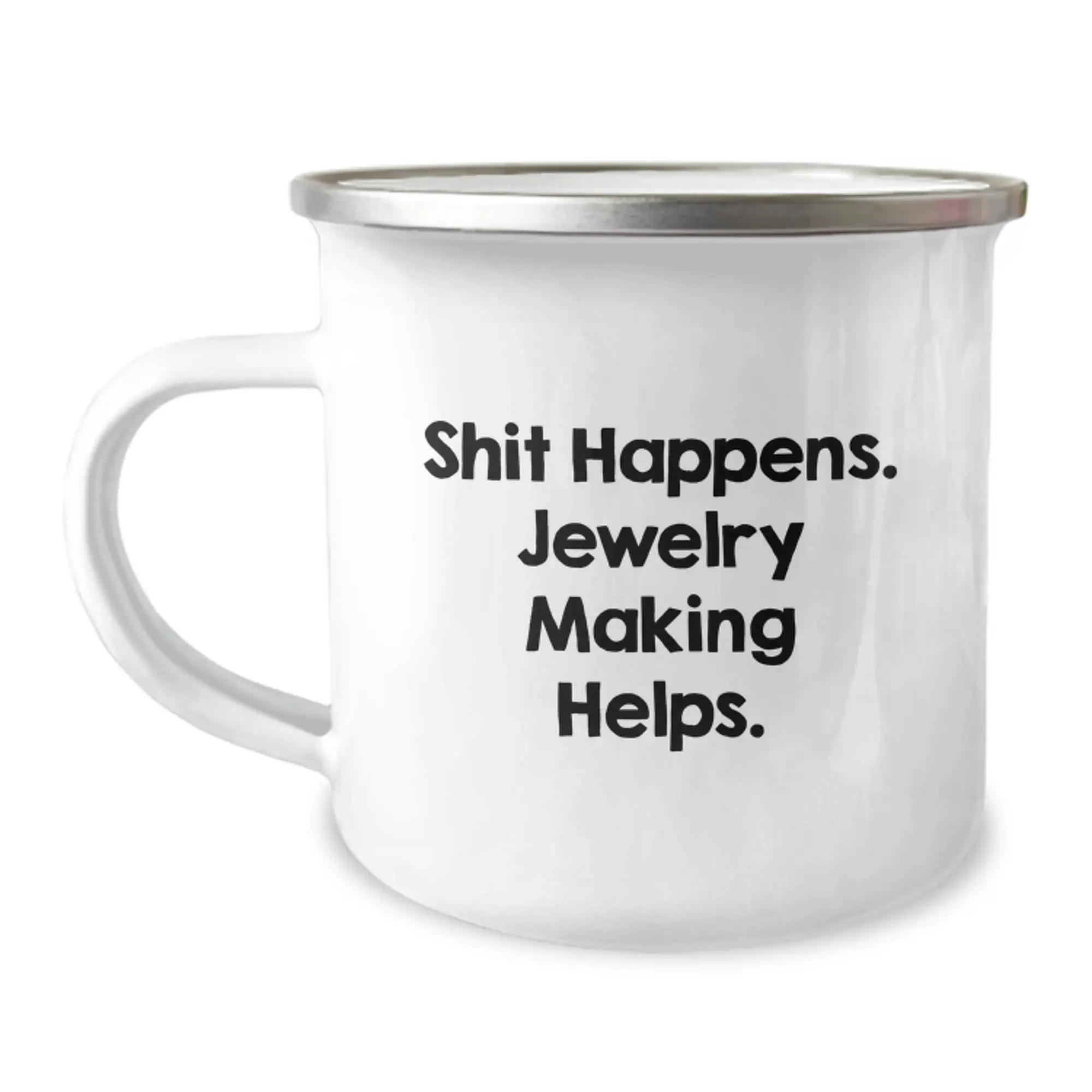 Jewelry Making Gifts for Friends and Family, Funny Quote 'Shit Happens. Jewelry Making Helps.' Birthday Unique Ideas Camping Mug - Image 1