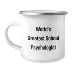 Funny School Psychologist Gifts for Birthday - World's Greatest School Psychologist Camping Mug, Gifts from Friends to Family, 12 oz Stainless Steel - Image 1