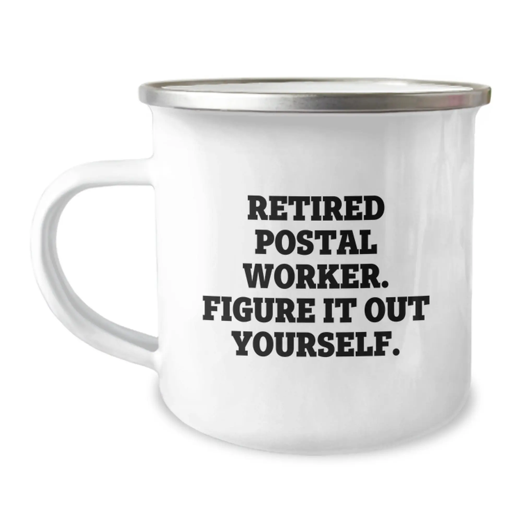 Funny Gifts from Friends for Postal Worker - Camping Mug - Retired Postal Worker Figure It Out Yourself - Image 1
