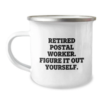 Funny Gifts from Friends for Postal Worker - Camping Mug - Retired Postal Worker Figure It Out Yourself - Image 1