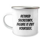 Funny Secretary Christmas Camping Mug Gifts from Friends - 'Retired Secretary Figure It Out Yourself' - Unique Office Humor