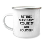 Funny Secretary Gifts from Friends for Secretary - Retired Secretary Figure It Out Yourself Camping Mug for Christmas Unique Gifts