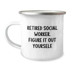 Social Worker Camping Mug - Funny Quote Gifts from Friends to Family for Christmas