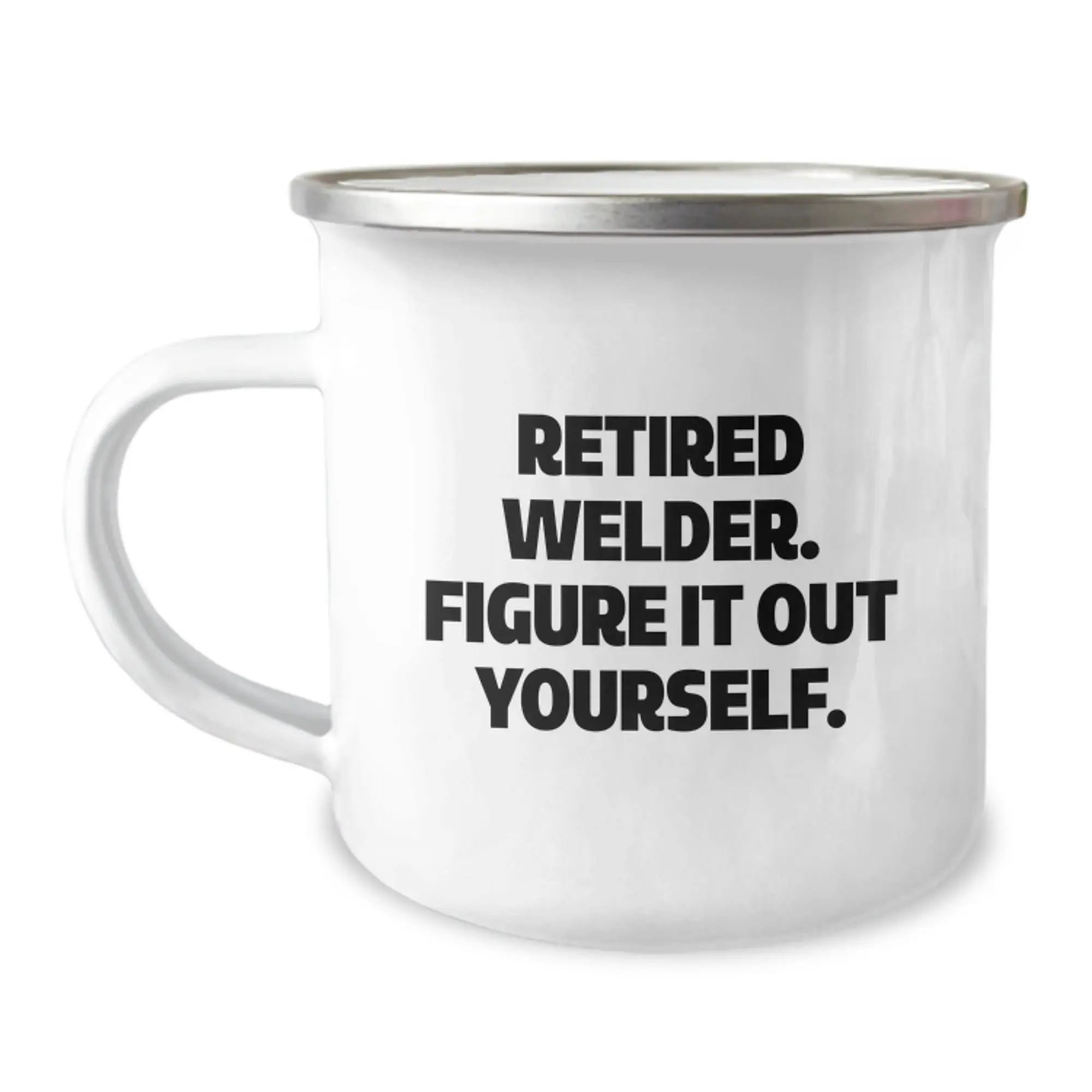 Welder Inspired Camping Mug - Funny Gift Idea for Retired Welder Birthday Unique - Image 1