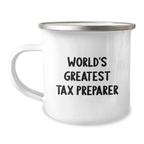 Funny Tax Preparer Gifts from Friends to Graduation Unique Gifts for Tax Preparer World's Greatest Tax Preparer Camping Mug - Image 1