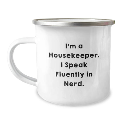 Funny Housekeeper Gifts, 'I'm A Housekeeper. I Speak Fluently In genius' Camping Mug for Housekeeper, Gifts from Friends and Family for Housekeeper - Image 1